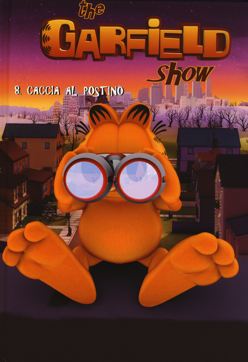 Caccia al postino. The Garfield show. Volume Vol. 8