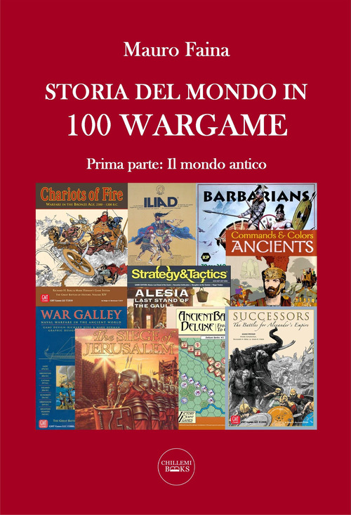 Storia del mondo in 100 wargame. Volume Vol. 1