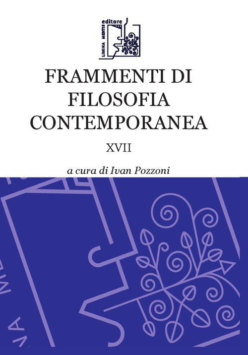 Frammenti di filosofia contemporanea. Volume Vol. 17