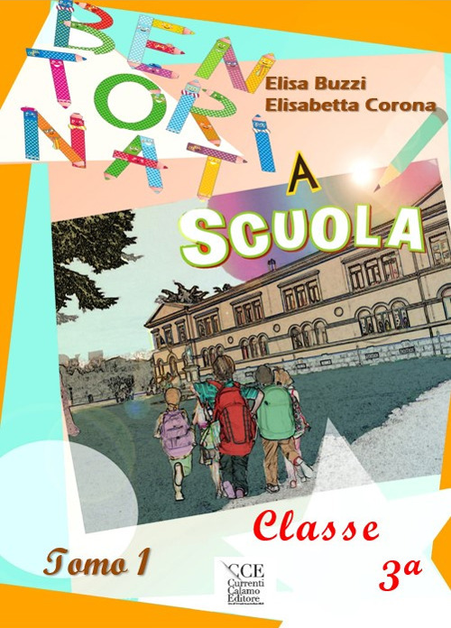 Bentornati a scuola. Per la 3ª classe elementare. Volume Vol. 1