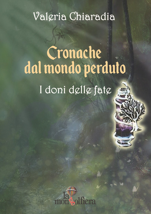 Cronache dal mondo perduto. Volume 1