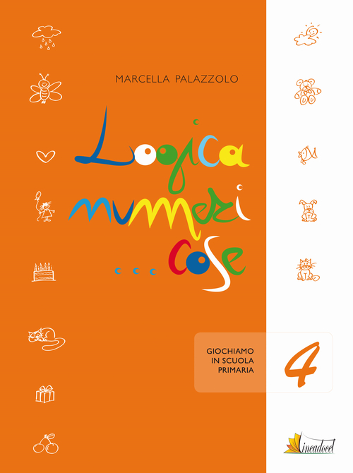 Logica numeri... cose 4. Giochiamo in 4 classe