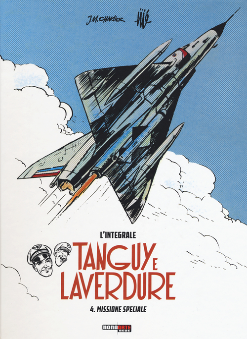 Missione speciale. Tanguy e Laverdure. L'integrale. Volume Vol. 4