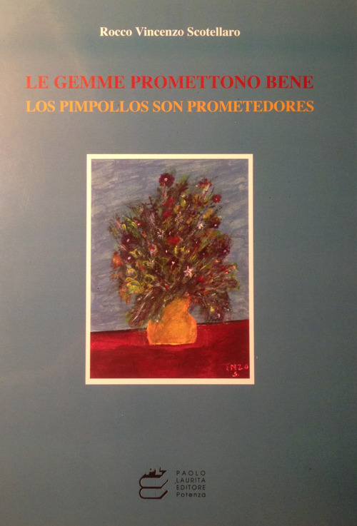 Le gemme promettono bene-Los pimpollos son promettedores