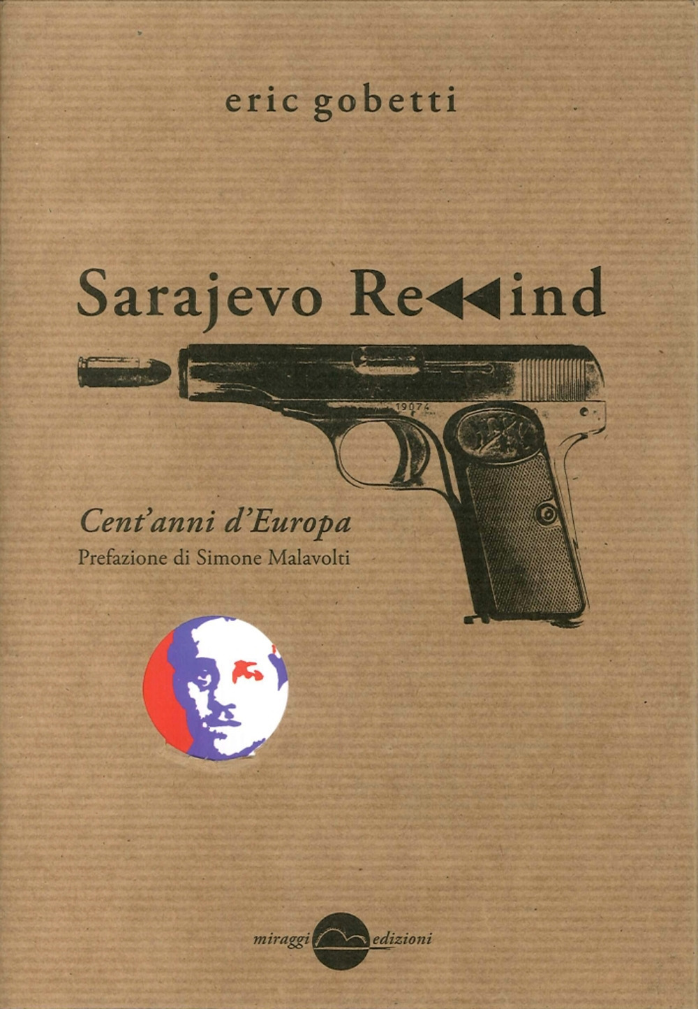 SARAJEVO REWIND. CENT'ANNI D'EUROPA - 9788899815141