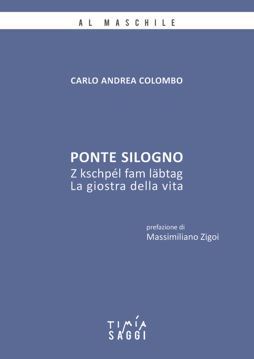 Ponte Silogno. La giostra della vita