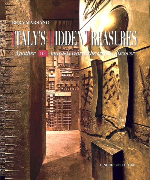 Italy's hidden treasures. Another 101 marvels worth the trip to discover. Volume Vol. 3