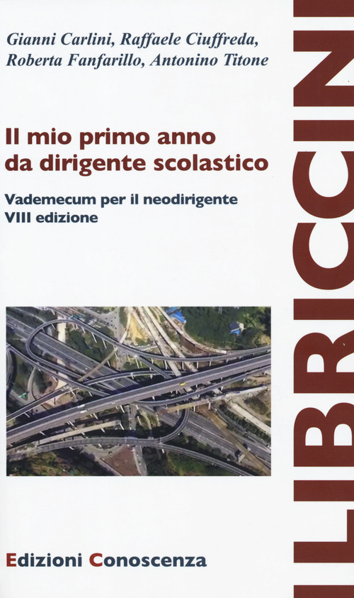 Il mio primo anno da dirigente scolastico. Vademecum per il neodirigente