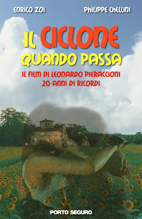 Il ciclone quando passa. Il film di Leonardo Pieraccioni 20 anni di ricordi