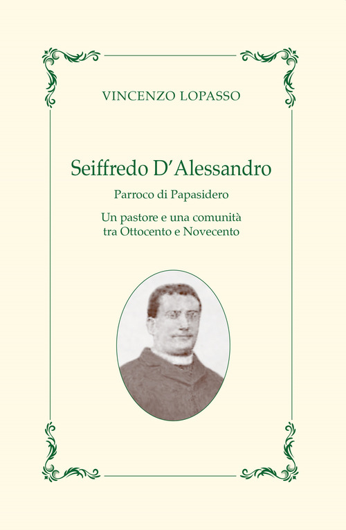 Seiffredo D'Alessandro. Parroco di Papasidero