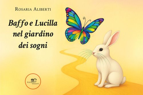 Baffo e Lucilla nel giardino dei sogni