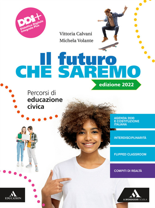 Il futuro che saremo. Percorsi di educazione civica. Per la Scuola media