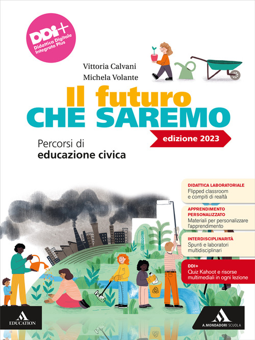 Il futuro che saremo. Percorsi di educazione civica. Per la Scuola media