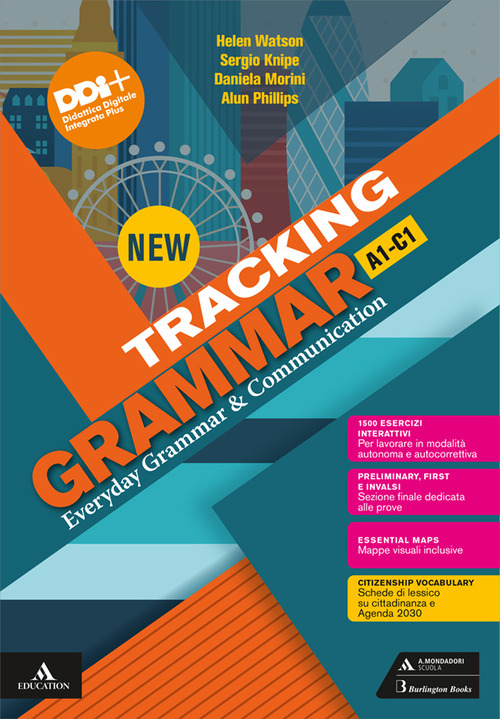 New tracking grammar. Everyday Grammar & Communication. A1-C1 Per le Scuole superiori