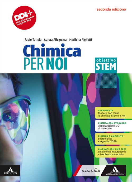 Chimica per noi. Obiettivo STEM. Vol. unico. Per il 1° biennio degli Ist. tecnici e professionali