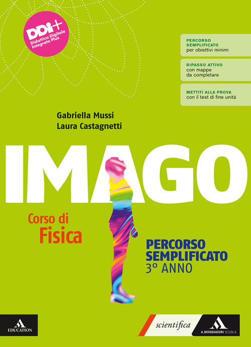 Imago. Corso di Fisica. Percorso semplificato. Per il 3° anno delle Scuole superiori. Volume Vol. 1