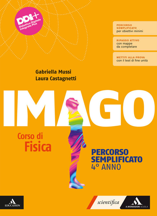 Imago. Corso di Fisica. Percorso semplificato. Per il 4° anno delle Scuole superiori. Volume Vol. 2