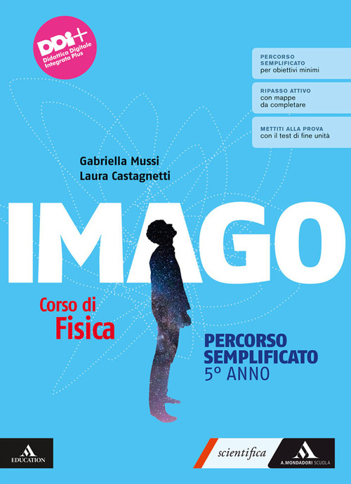 Imago. Corso di Fisica. Percorso semplificato. Per il 5° anno delle Scuole superiori. Volume Vol. 3