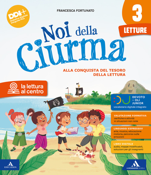 Noi della ciurma. Con Letture, Grammatica Scrittura, Storia Geografia Scienze Tecnologia Educazione civica, Matematica, Scheda italiano, Verbi. Per la Scuola elementare. Volume Vol. 3