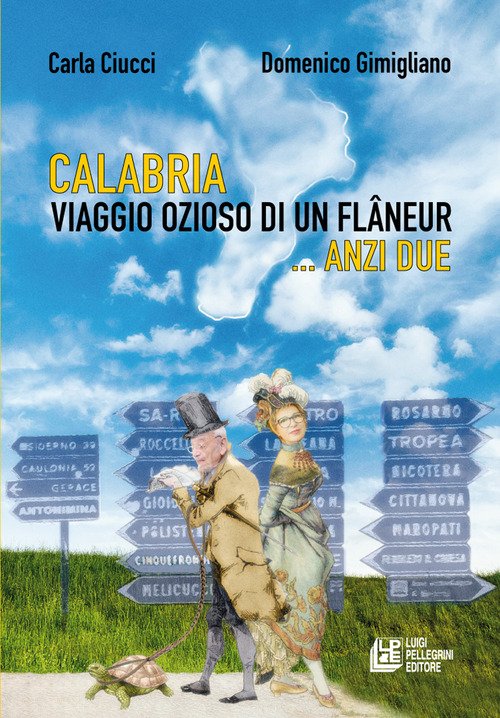 Calabria. Viaggio ozioso di un flâneur... Anzi due