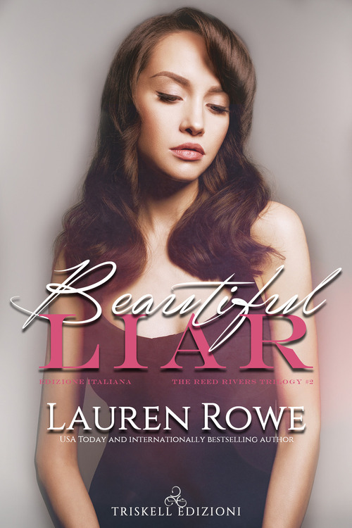Beautiful liar. The Reed River Trilogy. Ediz. italiana. Volume Vol. 2