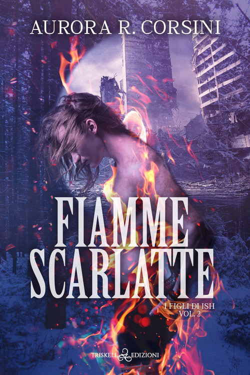 Fiamme scarlatte. I figli di Ish. Volume Vol. 2