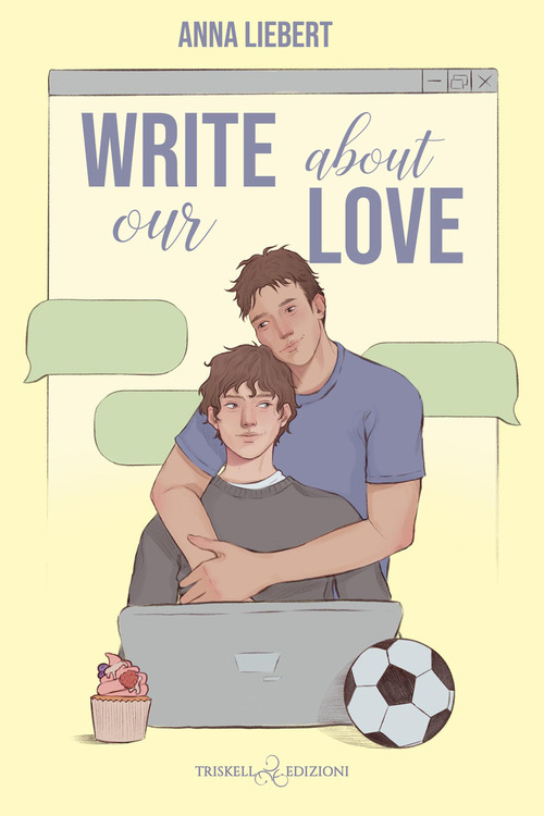 Write about our love. Ediz. italiana