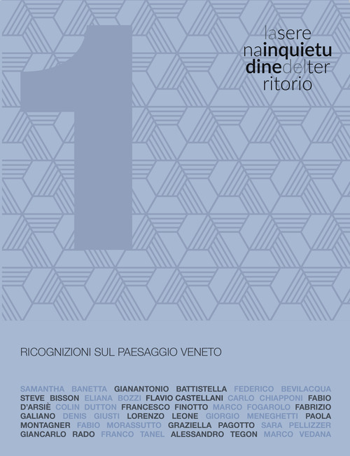 La serena inquietudine del territorio. Volume Vol. 1