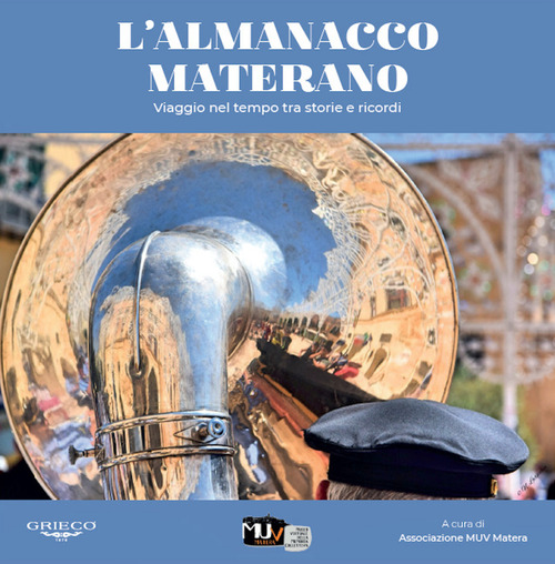 L'almanacco materano. Viaggio nel tempo tra storie e ricordi