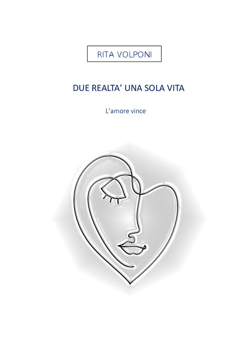 Due realtà una sola vita. L'amore vince