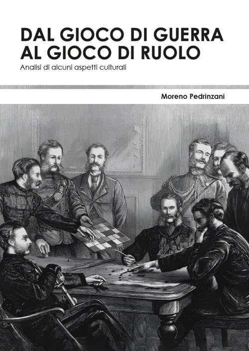 Dal gioco di guerra al gioco di ruolo: analisi di alcuni aspetti culturali