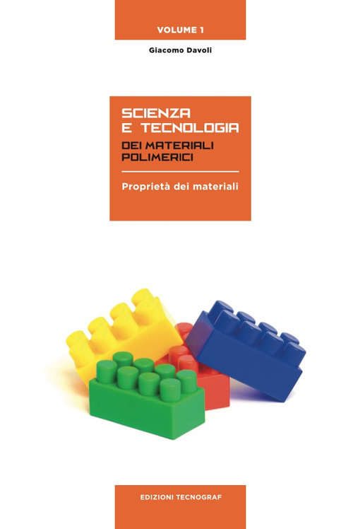 Scienza e tecnologia dei materiali polimerici. Volume Vol. 1