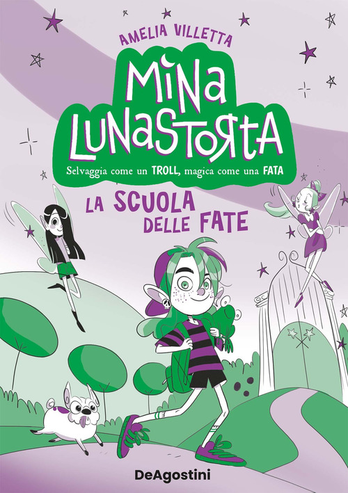 La scuola delle fate. Mina Lunastorta