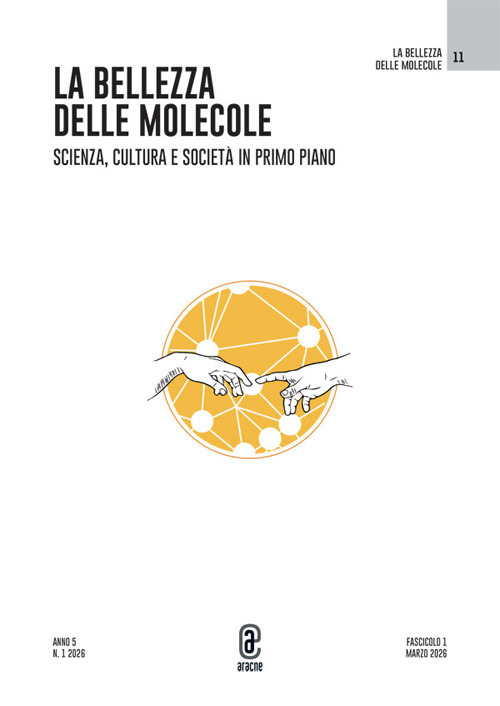La bellezza delle molecole. Scienza, cultura e società in primo piano