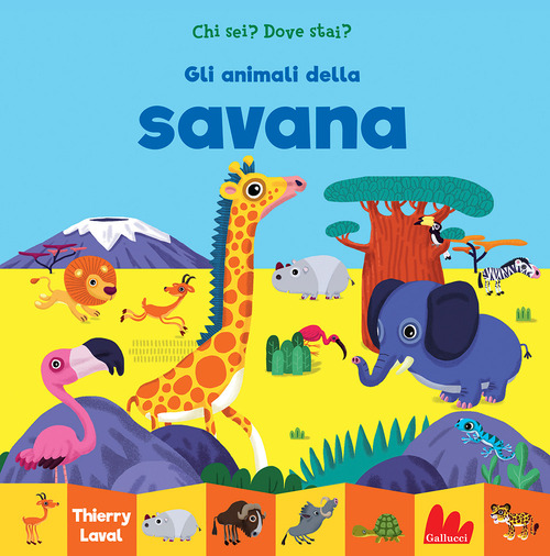 Gli animali della savana. Chi sei? Dove stai?