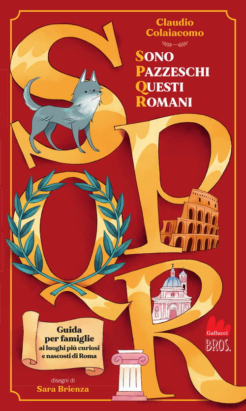 SPQR. Sono pazzeschi questi romani