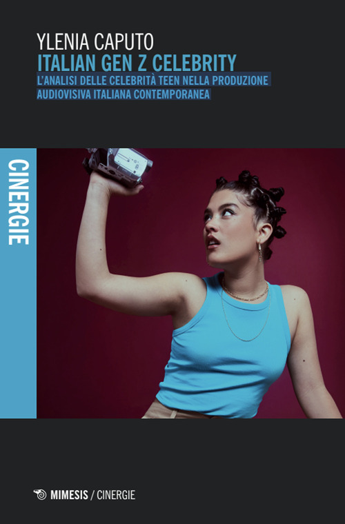 Italian Gen Z Celebrity. L’analisi delle celebrità teen nella produzione audiovisiva contemporanea