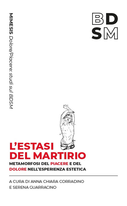 L'estasi del martirio. Metamorfosi del piacere e del dolore nell’esperienza estetica
