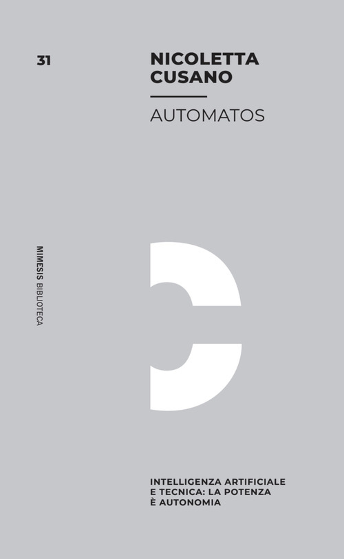 Automatos. Intelligenza Artificiale e tecnica: la potenza è autonomia