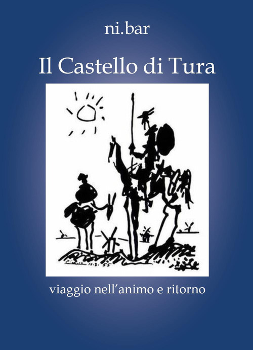 Il castello di Tura. Viaggio nell'animo e ritorno