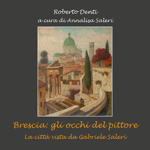 Brescia: gli occhi del pittore