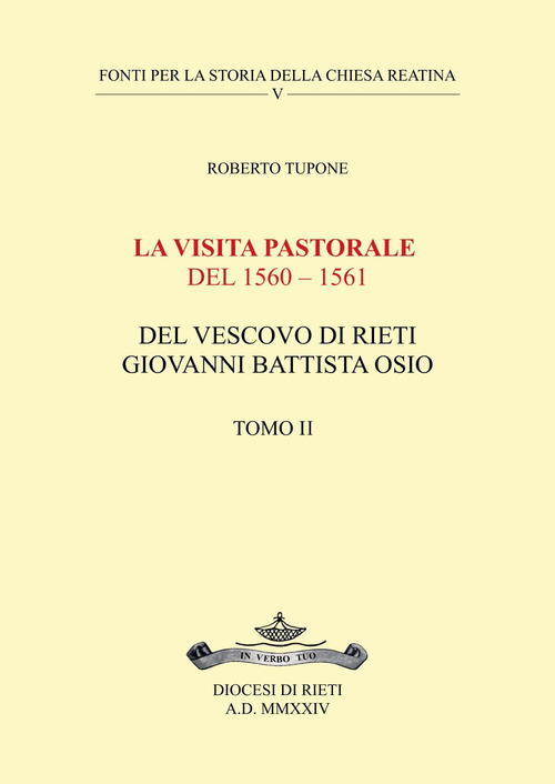 La visita pastorale del 1560-1561 del Vescovo di Rieti Giovanni Battista Osio. Volume Vol. 2