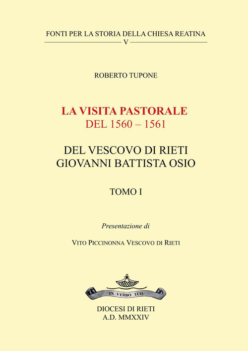 La visita pastorale del 1560-1561 del Vescovo di Rieti Giovanni Battista Osio. Volume Vol. 1