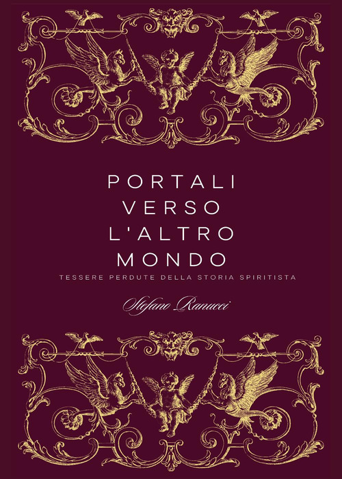 Portali verso l'altro mondo. Tessere perdute della storia spiritista