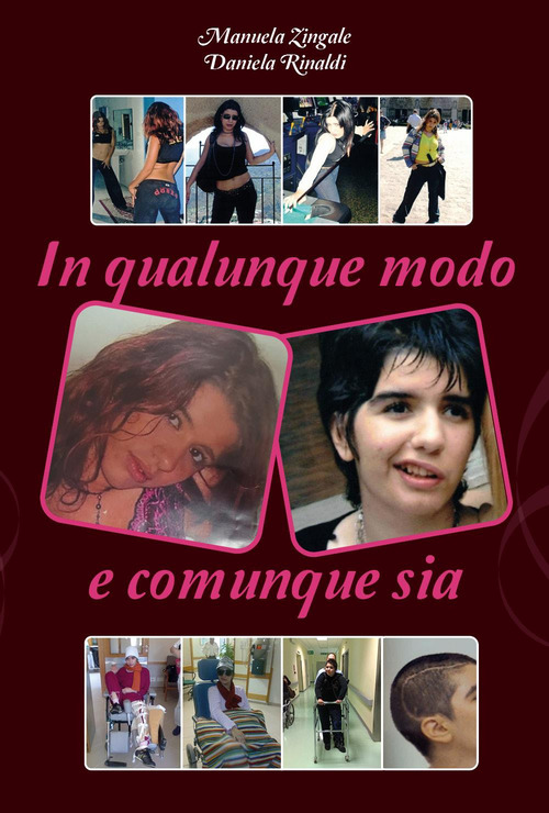 In qualunque modo e comunque sia