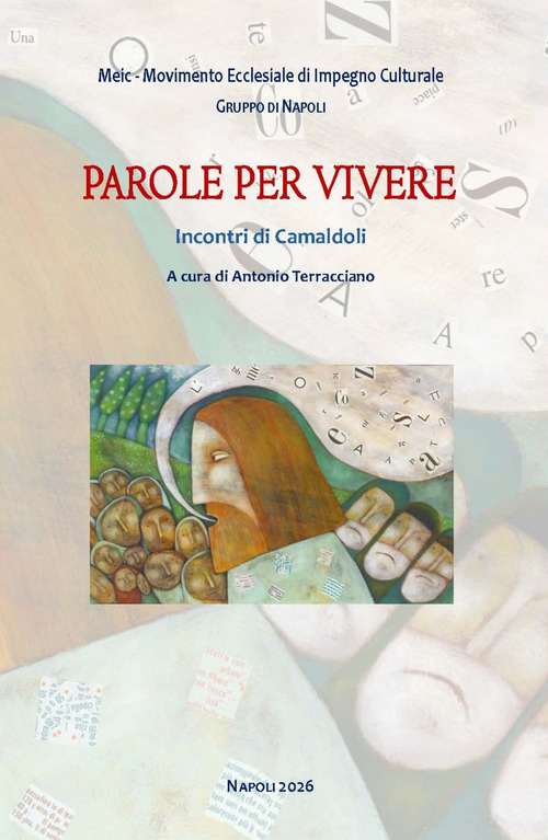 Parole per vivere. Incontri di Camaldoli