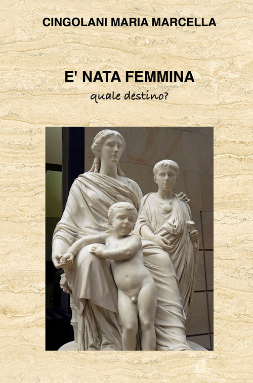 E nata Femmina. Quale destino?