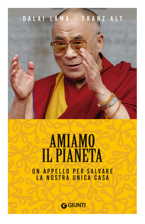 Amiamo il pianeta. Un appello per salvare la nostra unica casa