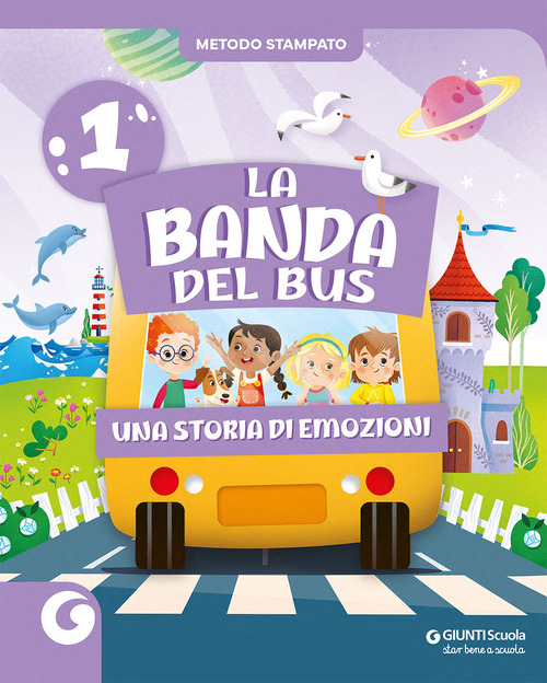 La banda del bus. Metodo stampato. Per 1ª classe della Scuola elementare. Volume Vol. 1