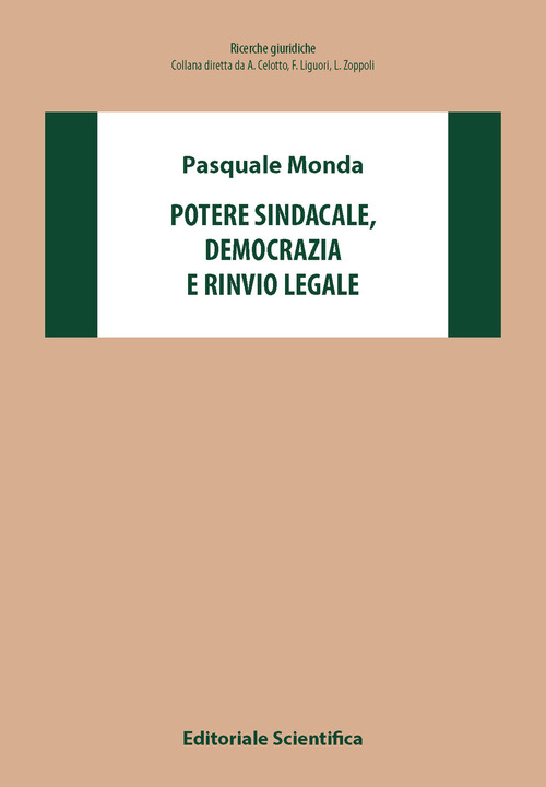 Potere sindacale, democrazia e rinvio legale